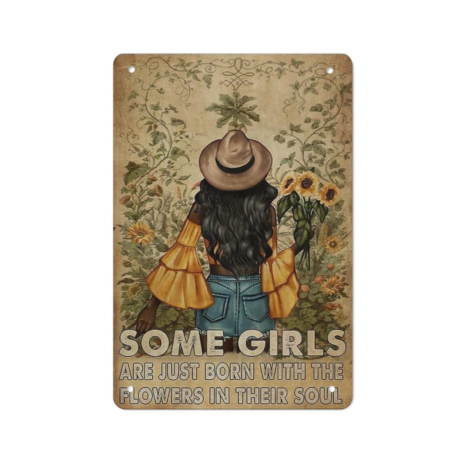 AOOEDM Some Girls Are Just Born With The Flowers In Their Soul Vintage Metal Sign Wall Decor Metal Plaque for Cafe Bar Pub Home Beer Retro Poster 12x8 Inch