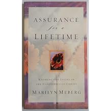 Assurance for a Lifetime Knowing and Living in the Confidence of Christ