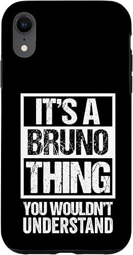 It's A Bruno Thing You Wouldn't Understand Surname Name Case for iPhone XR