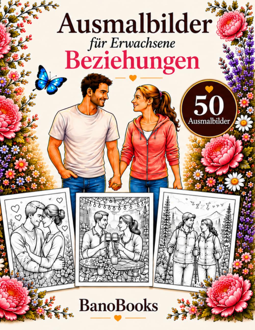 Ausmalbilder für Erwachsene Beziehungen: 50 wunderschöne Ausmalbilder über Liebe, Nähe und Gemeinschaft