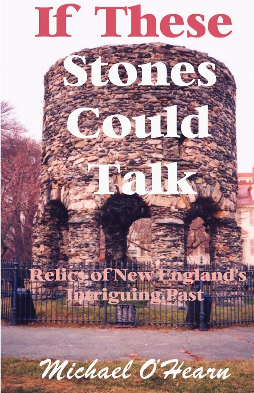 Buy If These Stones Could Talk: Relics of New England's Intriguing Past — BookShops.in