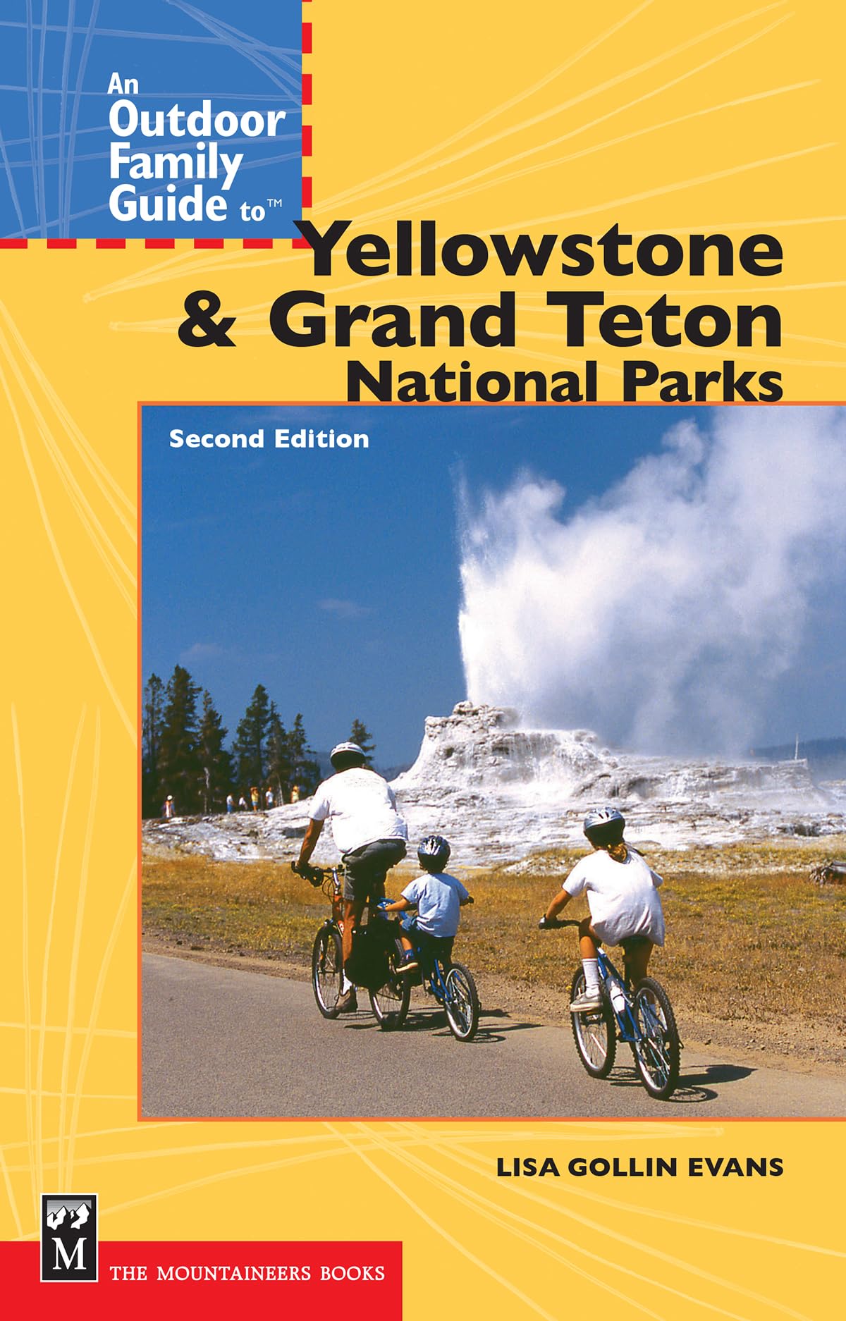 An Outdoor Family Guide to Yellowstone and the Tetons National Parks (Outdoor Family Guides)