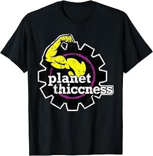 Planet Thiccness Gym Thickness Funny Joke Workout Lover T-Shirt