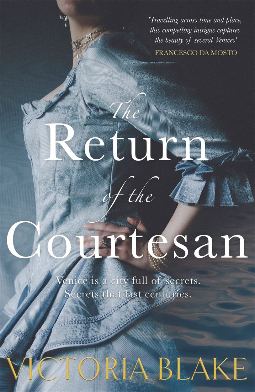 Buy The Return of the Courtesan: A rich and captivating tale where past meets present across three enchanting cities — BookShops.in