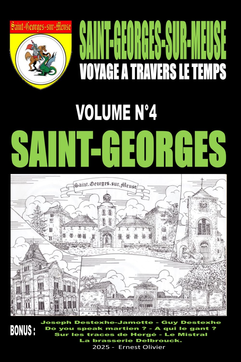 Saint-Georges-Sur-Meuse - Voyage à travers le temps - Tome 4: Tome 4 - Saint-Georges
