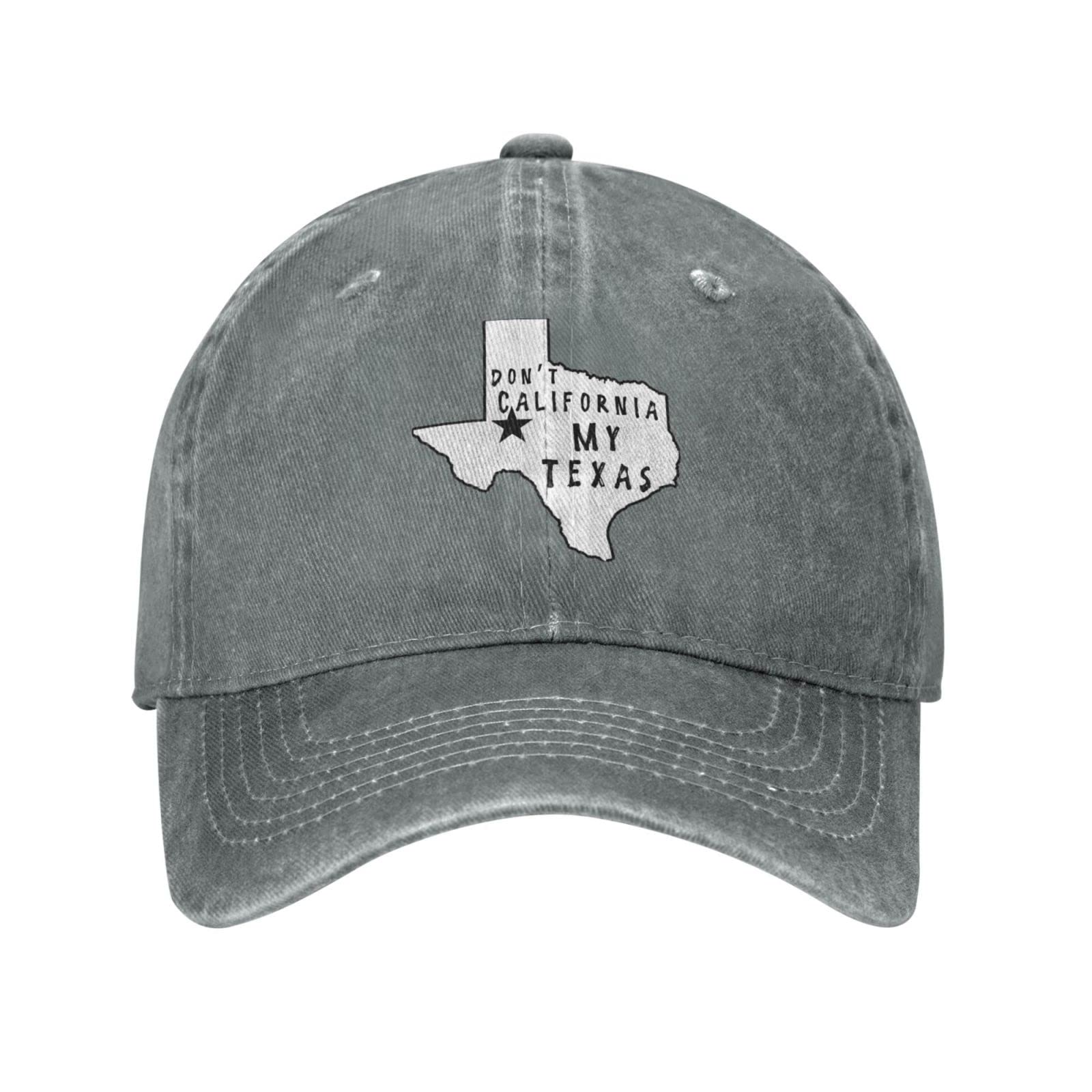 Don't California My Texas Unisex Baseball Cap Cotton Fits Men Women Washed Denim Adjustable Dad Hat