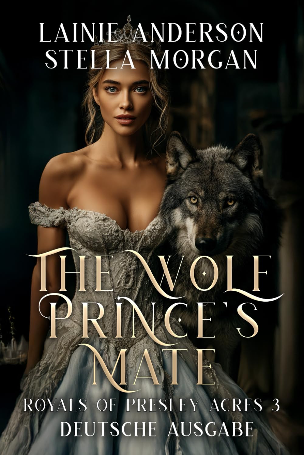 The Wolf Prince's Mate (Royals of Presley Acres Deutsche Ausgabe)