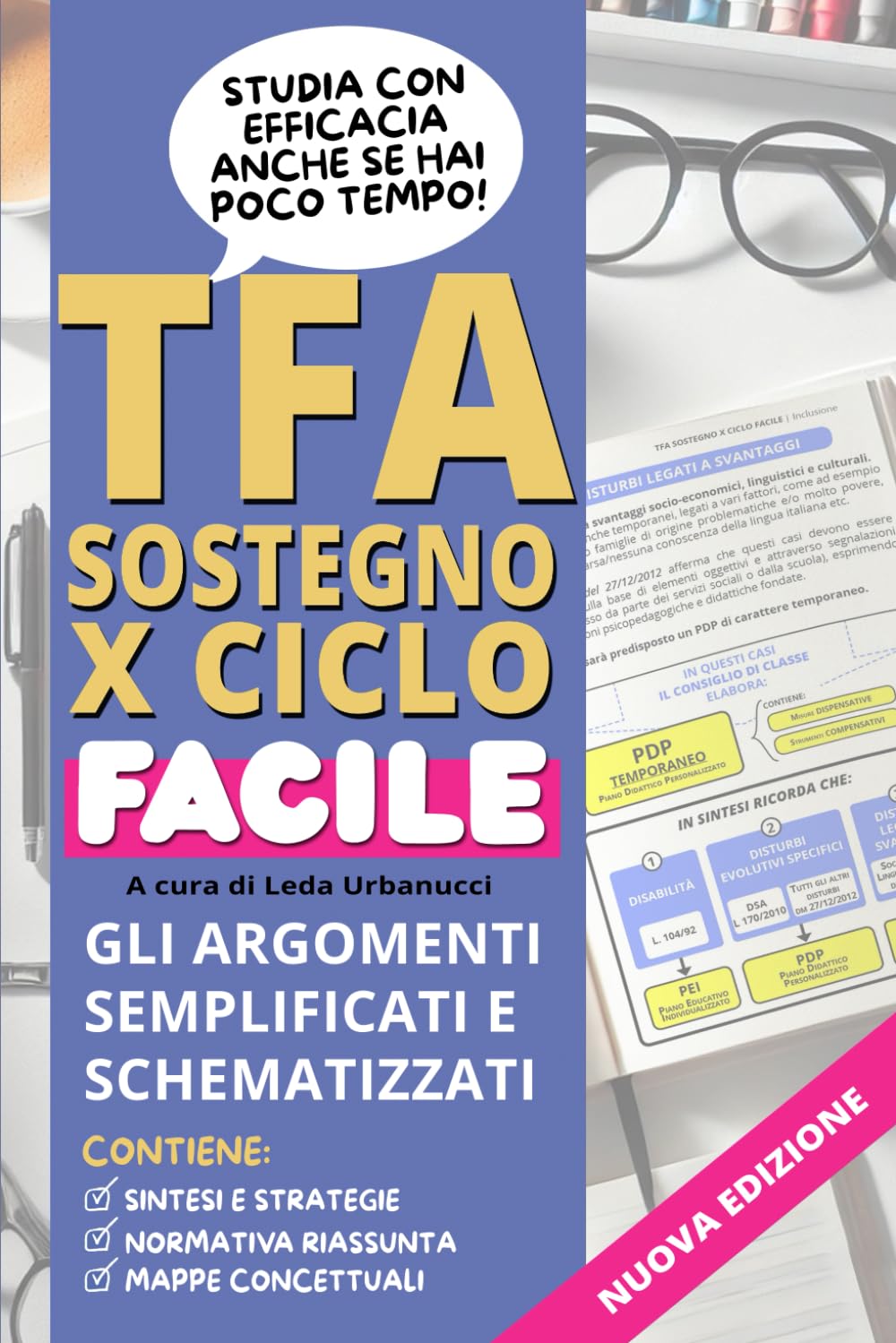 TFA SOSTEGNO X ciclo FACILE: Gli argomenti semplificati e schematizzati. Studia con efficacia anche se hai poco tempo.