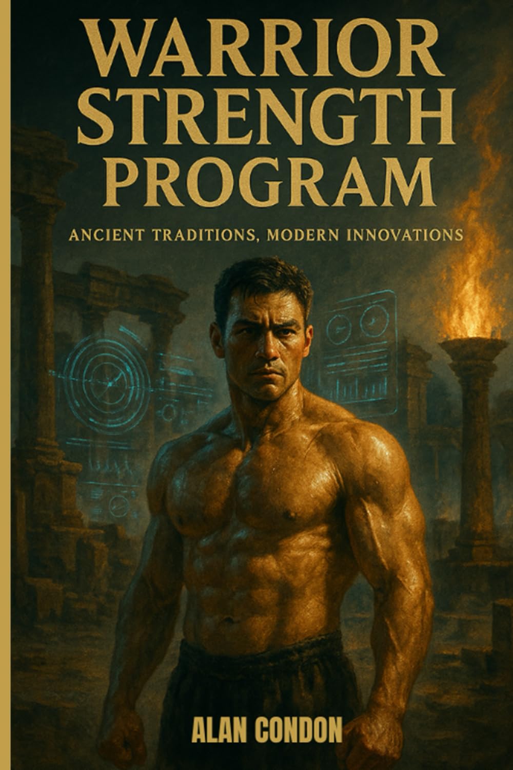 Warrior Strength Program: Ancient Traditions, Modern Innovations      Paperback – September 4, 2025