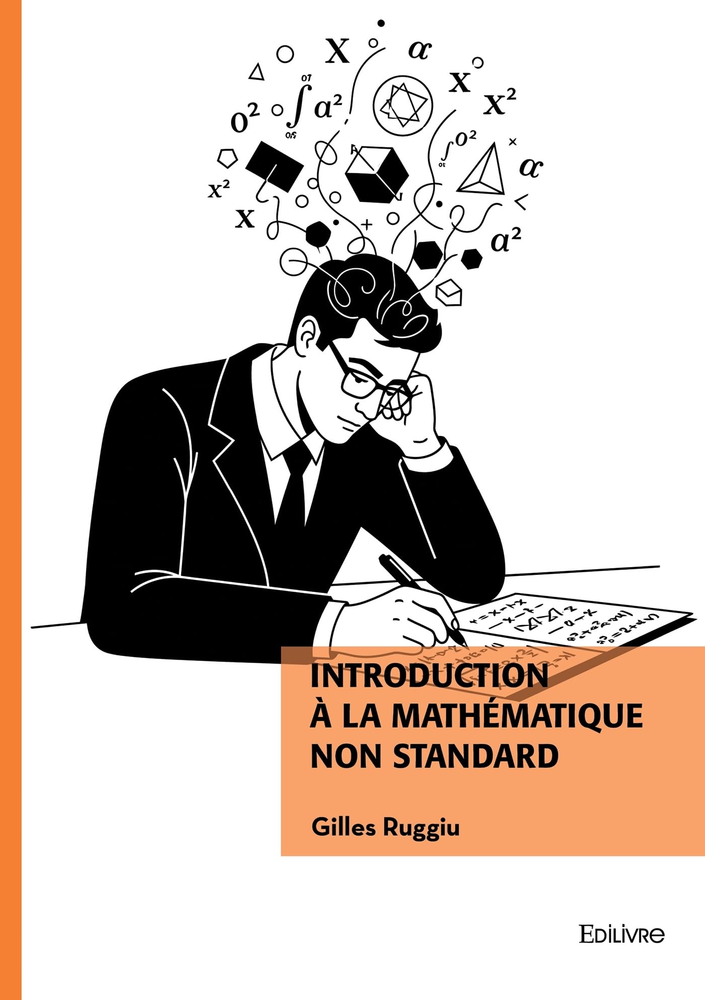 Introduction à la mathématique non standard Comprendre les Infiniment Petits