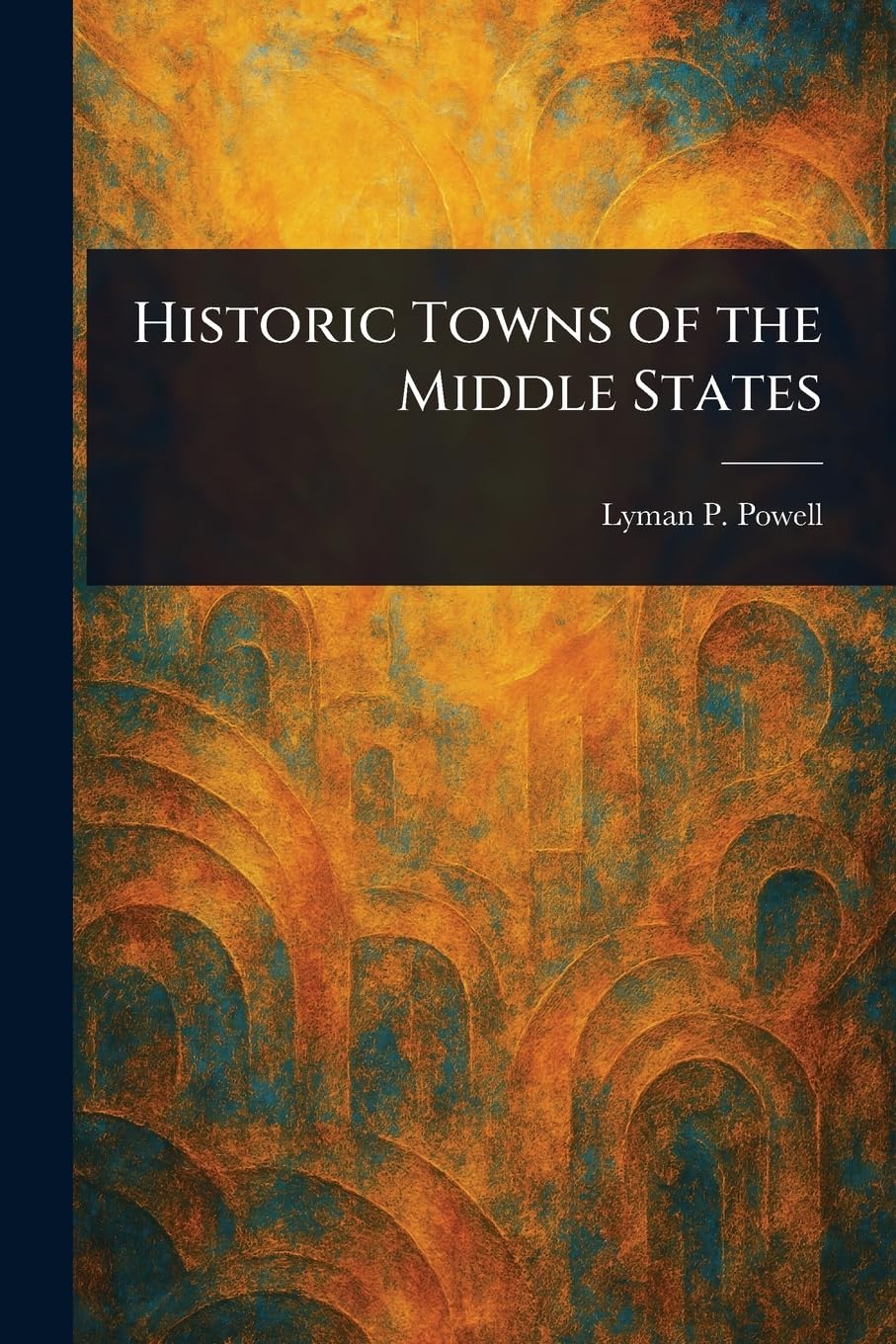 Historic Towns of the Middle States
