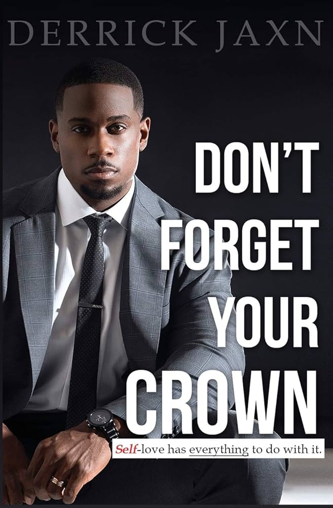 Don't Forget Your Crown: Self-love Has Everything to Do With