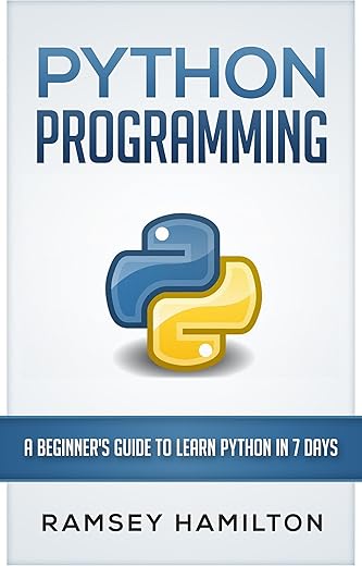 *FREE* PYTHON: PROGRAMMING: A BEGINNER’S GUIDE TO LEARN PYTHON IN 7 DAYS