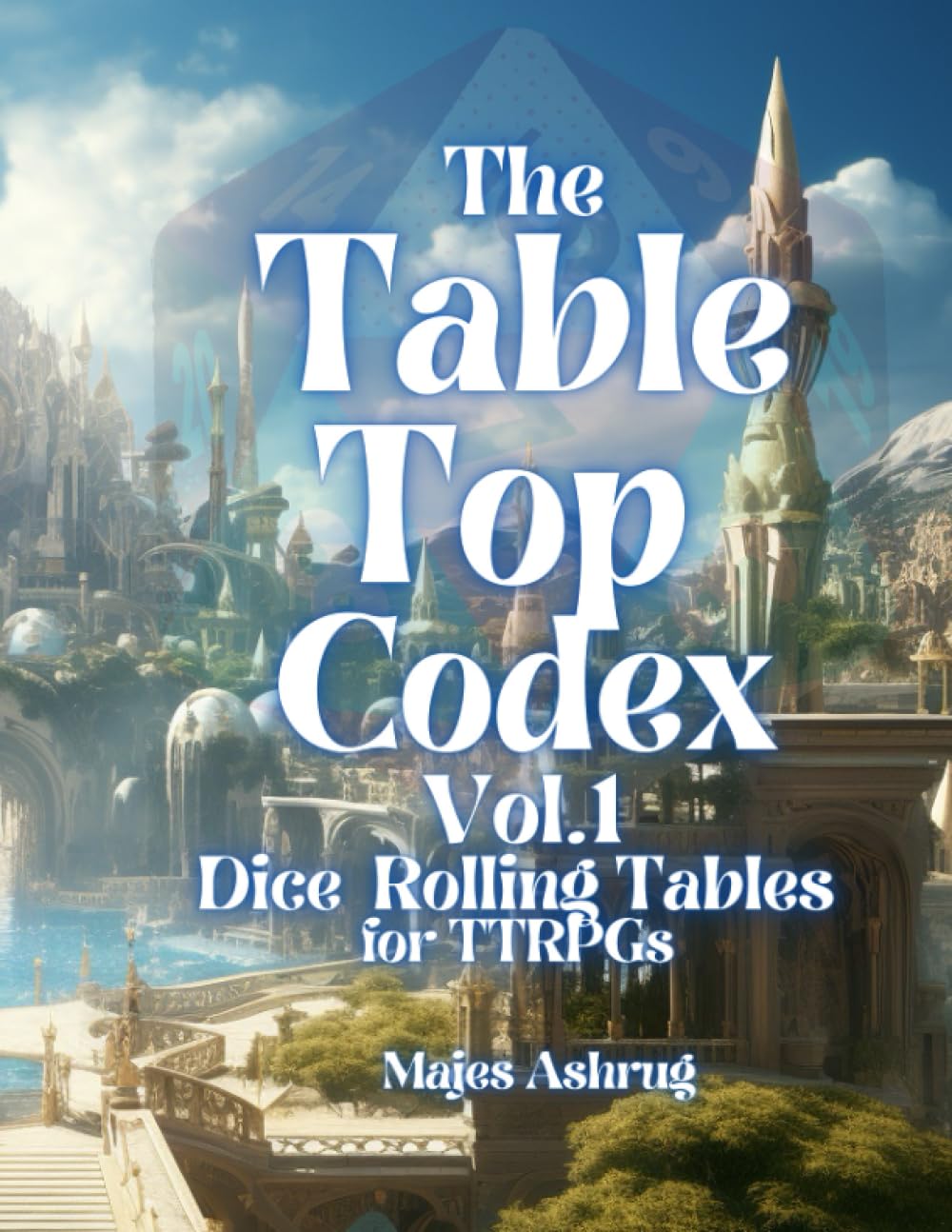 The Table Top Codex: Dice Rolling Tables for any RPG: for Solo TTRPG Players & GM Inspiration includes NPC Reaction Table