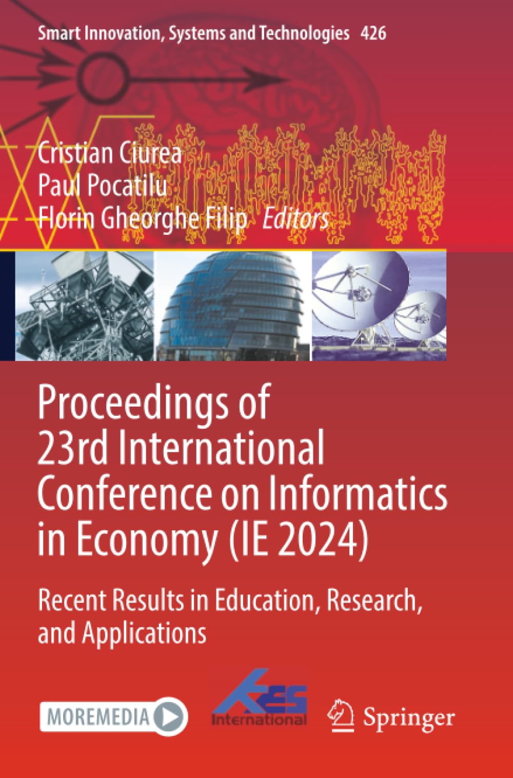 Proceedings of 23rd International Conference on Informatics in Economy (IE 2024): Recent Results in Education, Research, and Applications (Smart Innovation, Systems and Technologies)