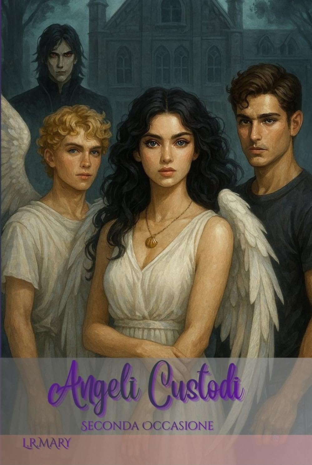 Angeli Custodi: Seconda Occasione (Angeli Custodi - La Trilogia Completa)