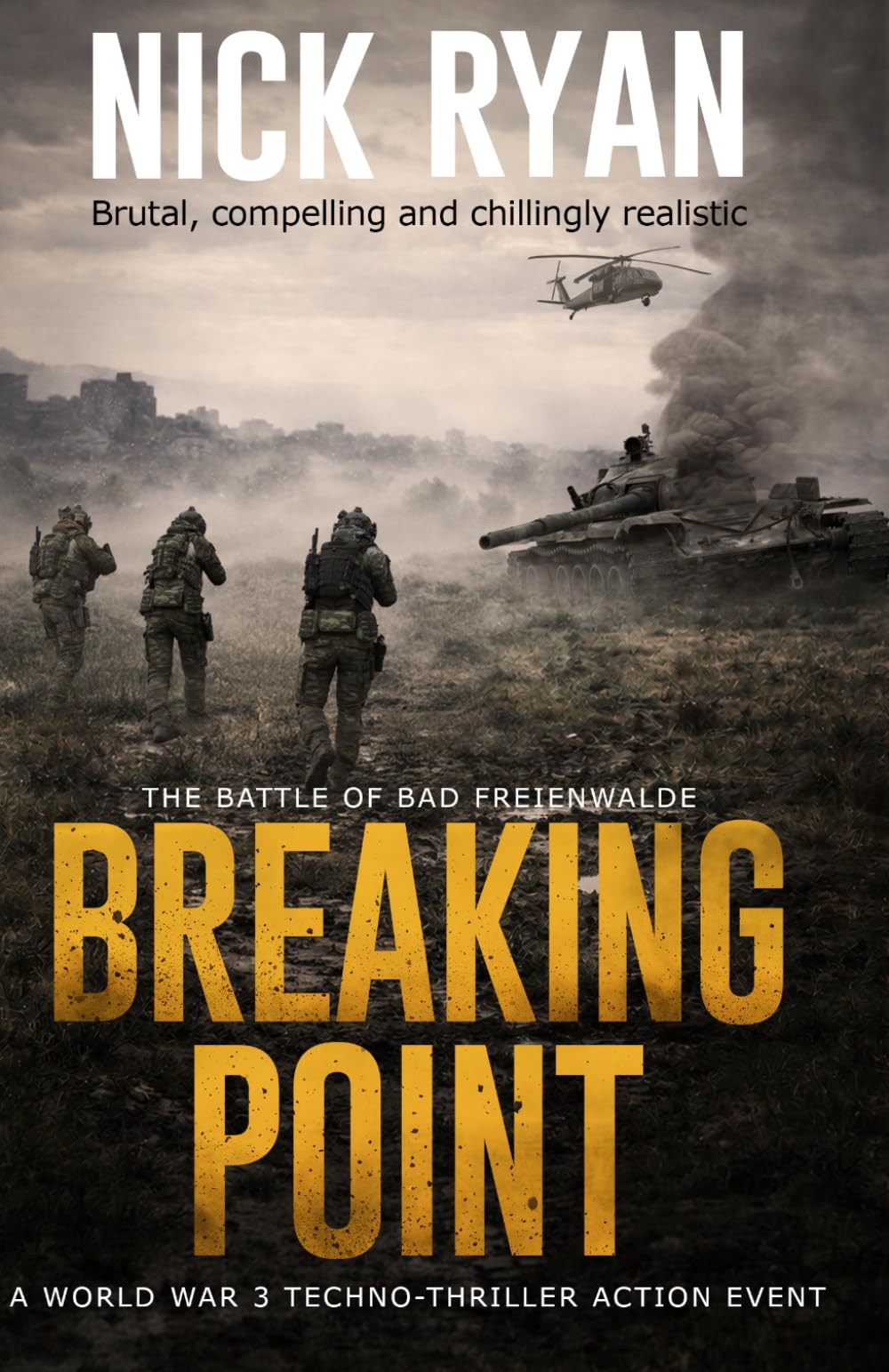 Breaking Point: A World War 3 Techno-Thriller Action Event (Nick Ryan's World War 3 Military Fiction Technothrillers)