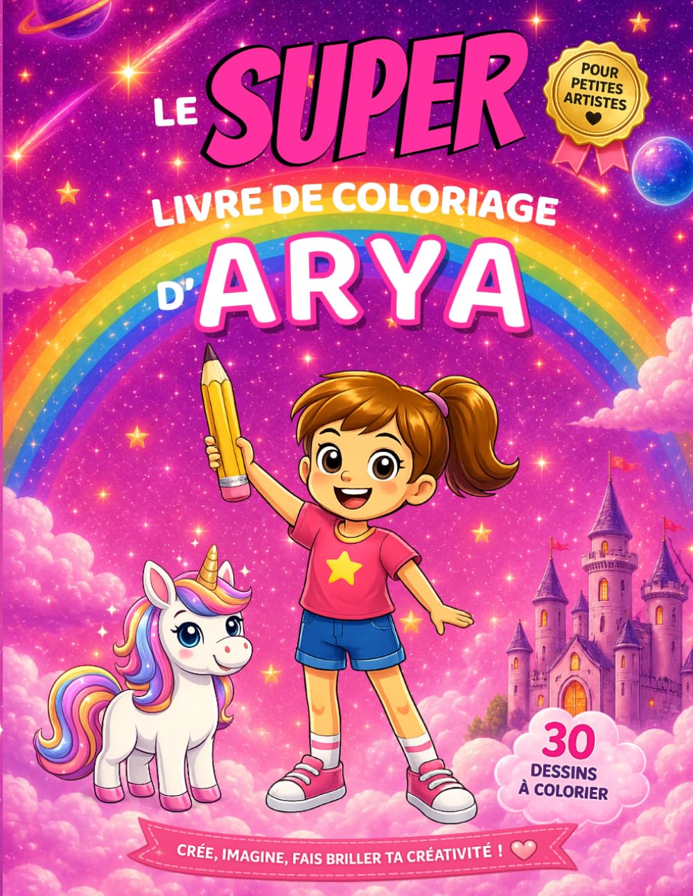 Le SUPER livre de coloriage d'Arya: 30 pages à colorier - Collection Colorie ton prénom