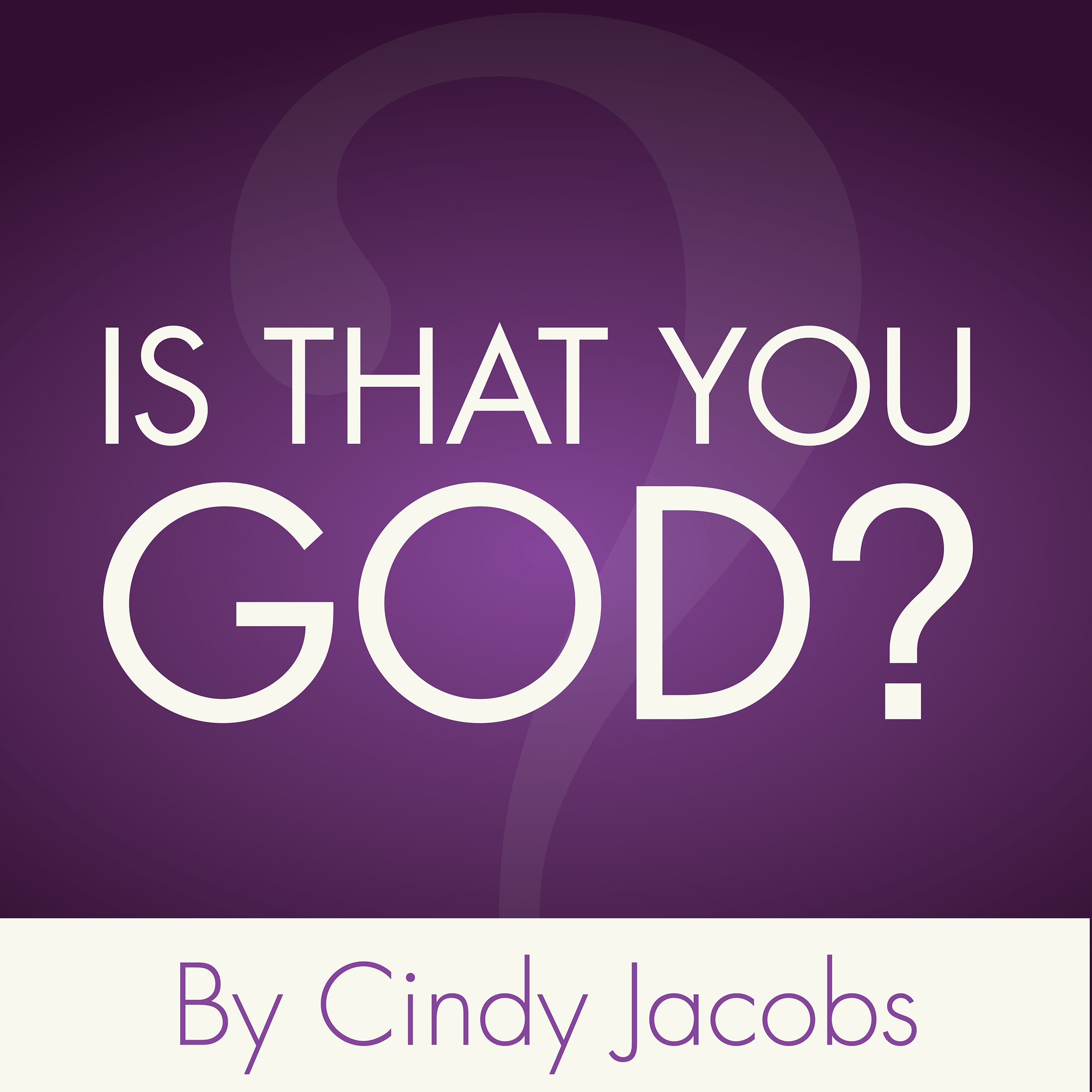 Cover art for Is That You, God?: Recognizing His Voice Above the Noise