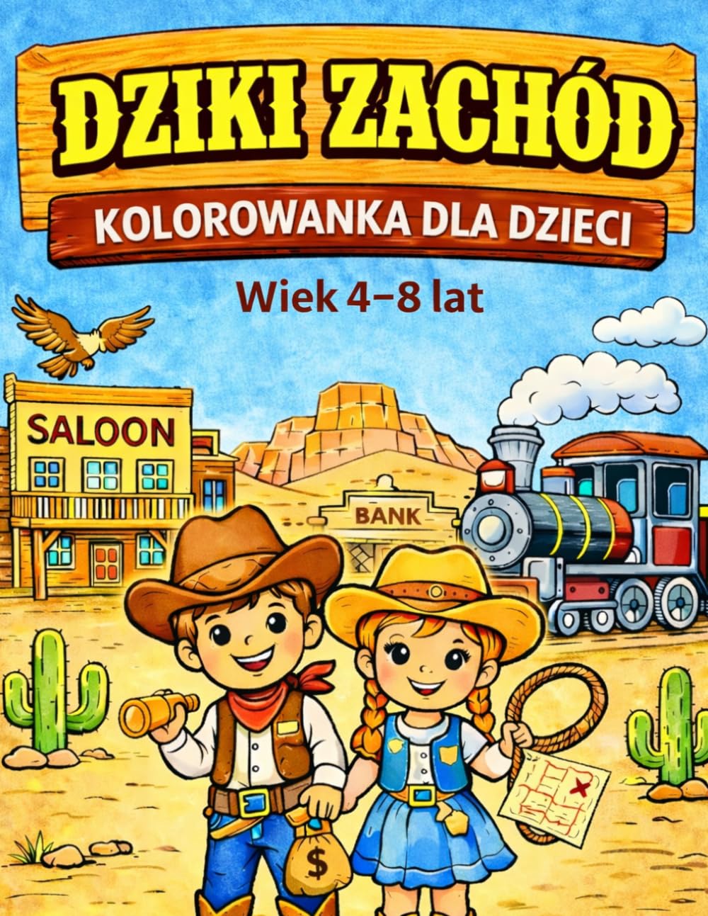 Kolorowanka Dziki Zachód dla dzieci 4–8 lat: Kolorowanka Western dla dzieci 4–8 lat – kowboje, konie indianie i przygody
