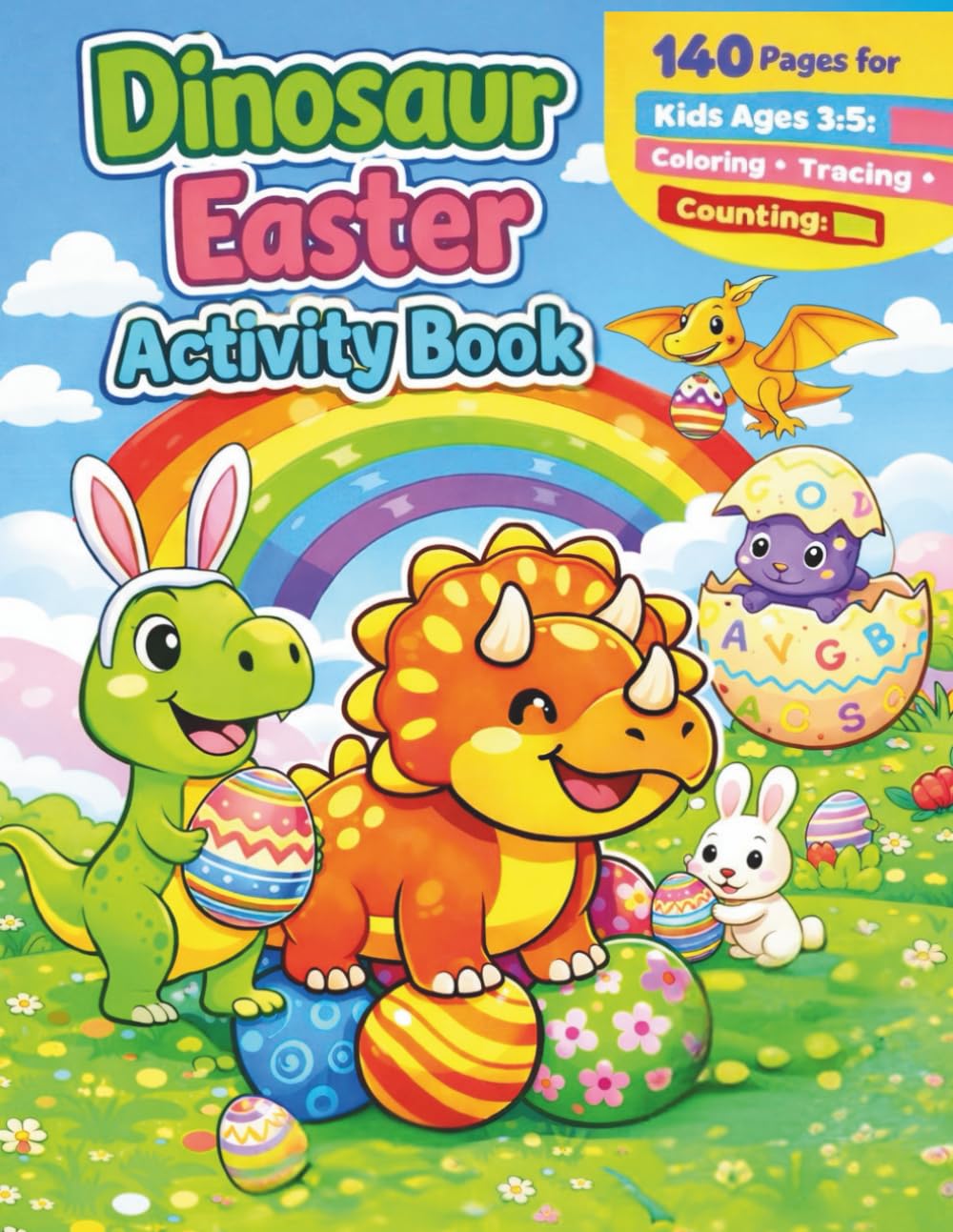 Dino Easter Coloring Book for Toddlers: Funny Dinosaurs with Easter Eggs & Bunnies: A Fun Coloring & Learning Adventure with T-Rex, Triceratops and ... (Happy Easter Activity Books)