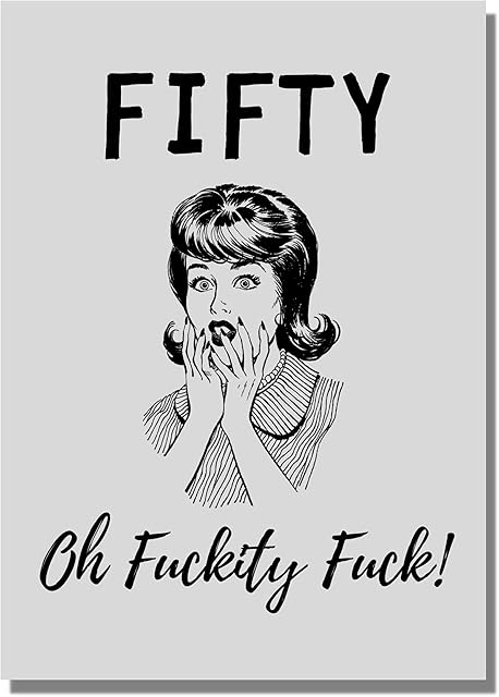 Funny 50th Birthday Card For Women, Wife, Mum, Men, Friend Turning 50, Fifty, Female Colleague