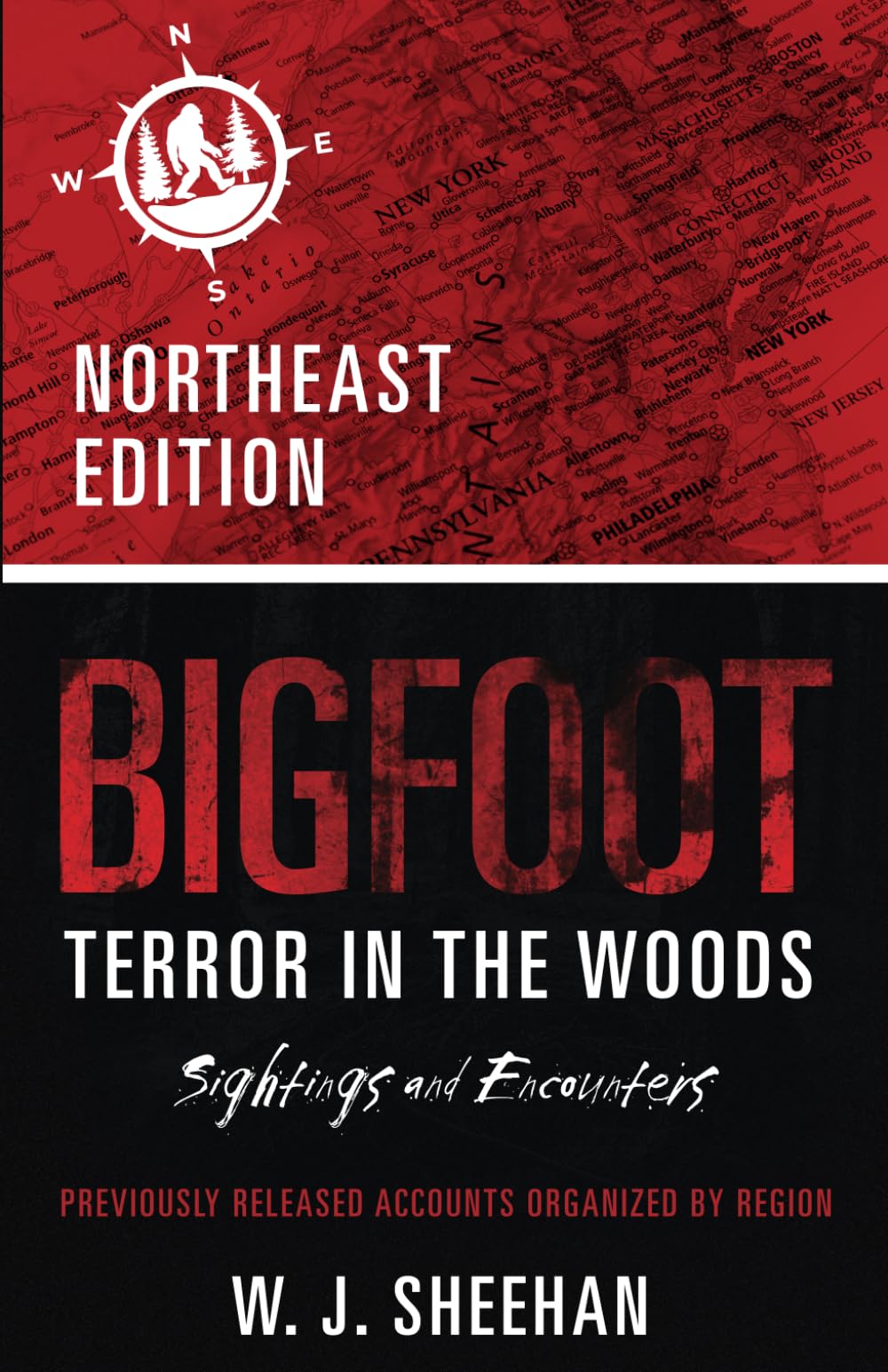 Bigfoot Terror in the Woods: Sightings and Encounters, Northeast