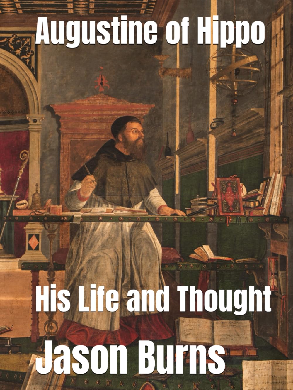 Augustine of Hippo: His Life and Thought