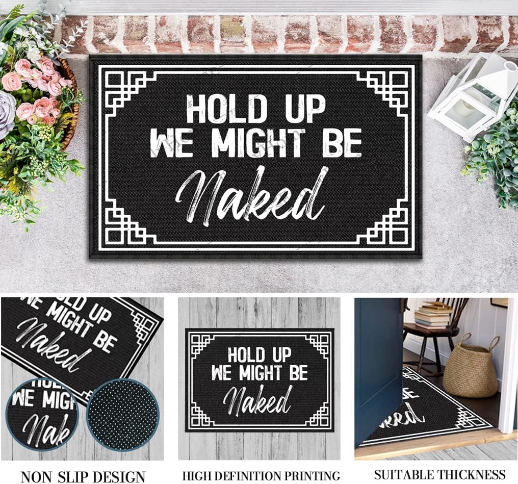 Front Door Mat Indoor Entrance Rugs Indoor, Hold Up We Might Be Naked Front Door Mat Funny Welcome Mats for Front Door Indoor Outdoor 30X18 Inch