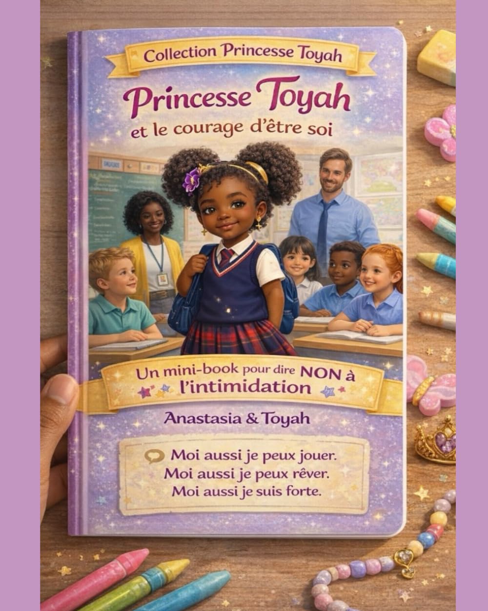 Princesse Toyah et le courage d'être soi: Mini-Book pour dire non à l'intimidation à l'école