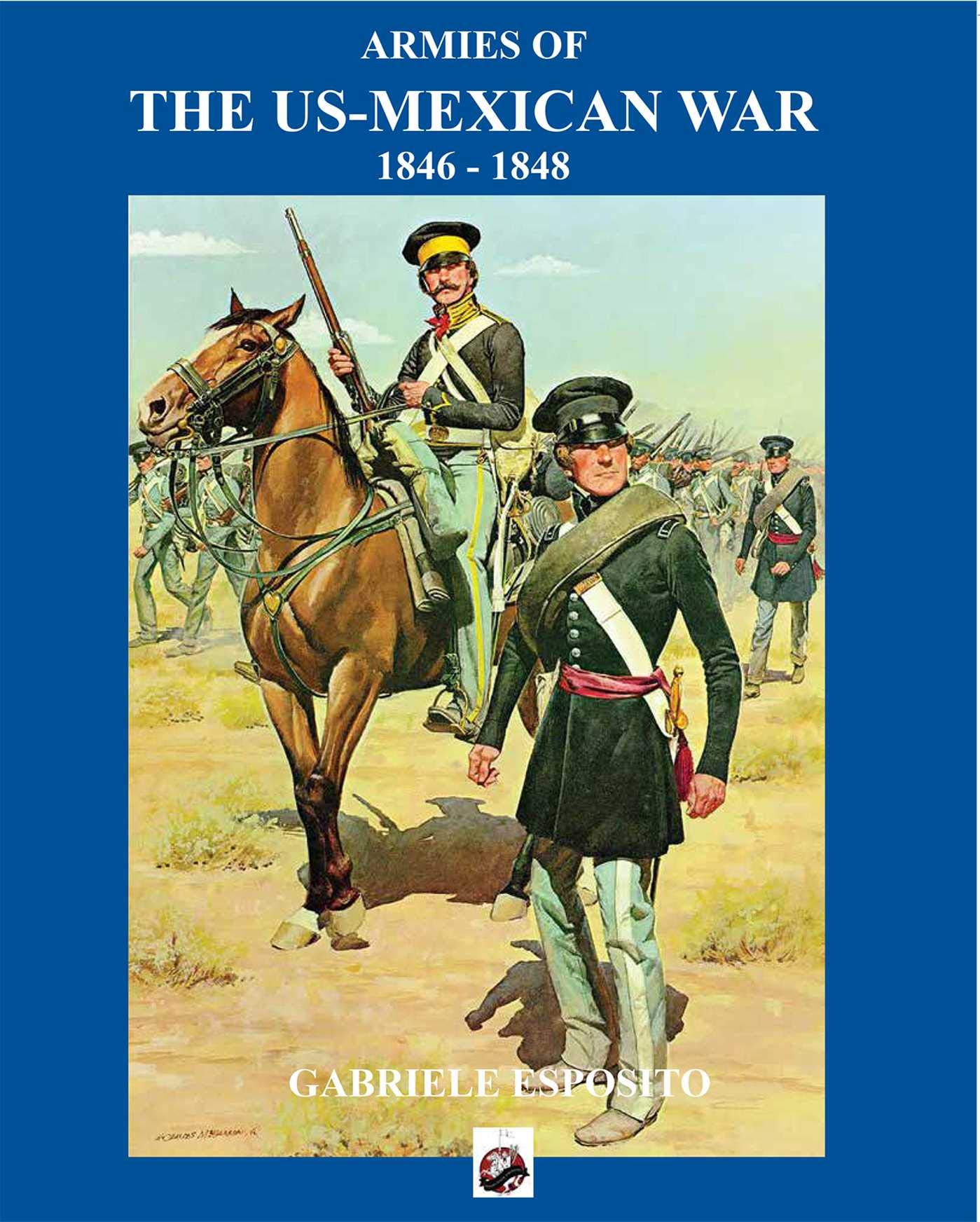 Armies of the US-Mexican War 1846-1848 guide uniforme et stratégie
