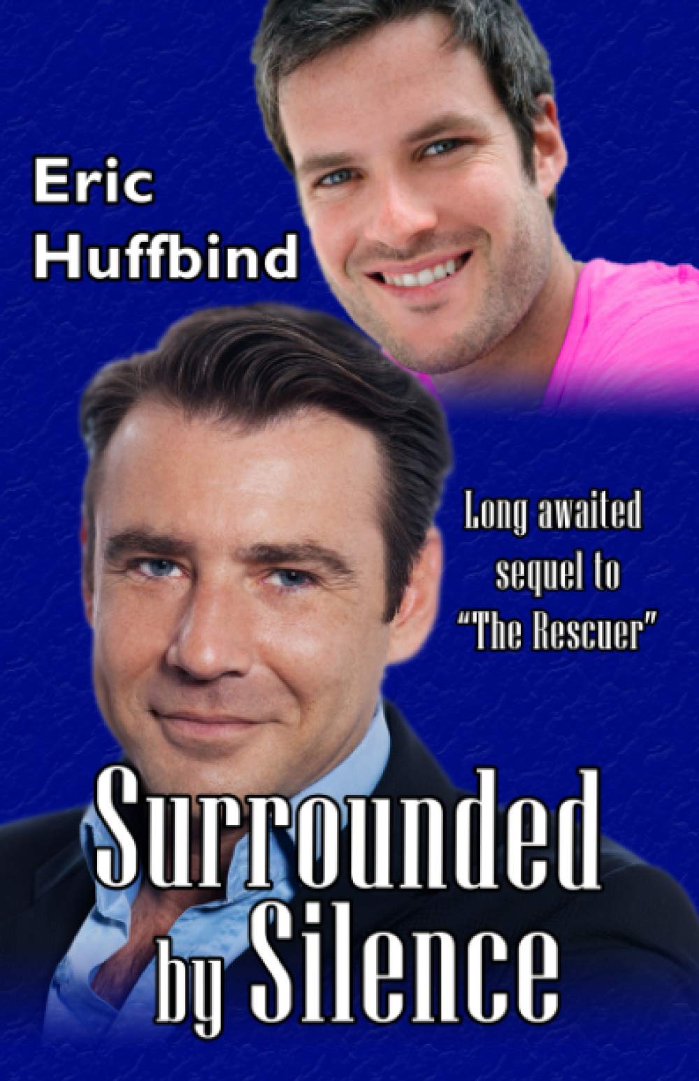 Surrounded by Silence: Contemporary Gay Male Romance: 2 (The Rescuer)