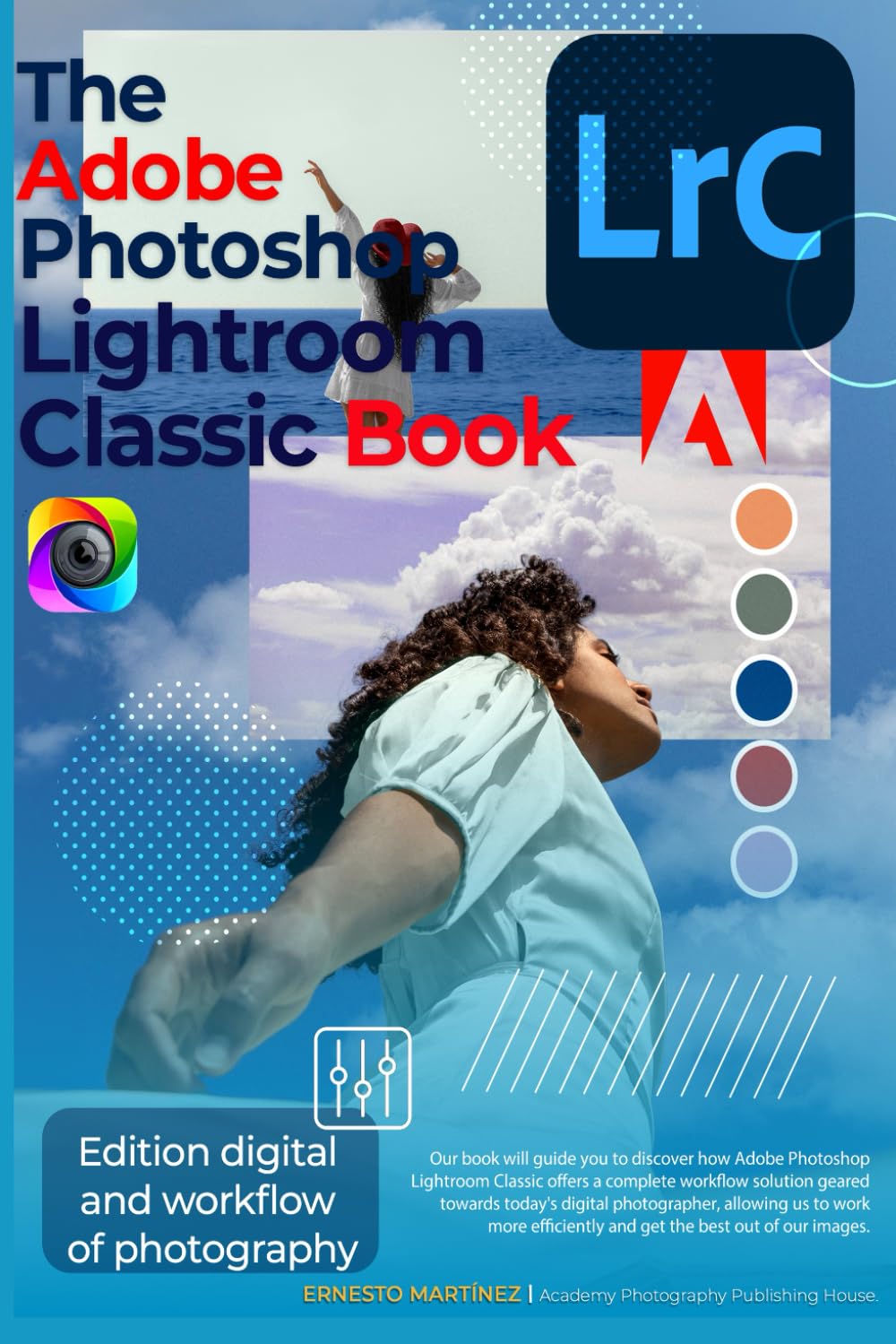 The Adobe Photoshop Lightroom Book.: Edition digital and workflow of photography (Photo Editing Software)