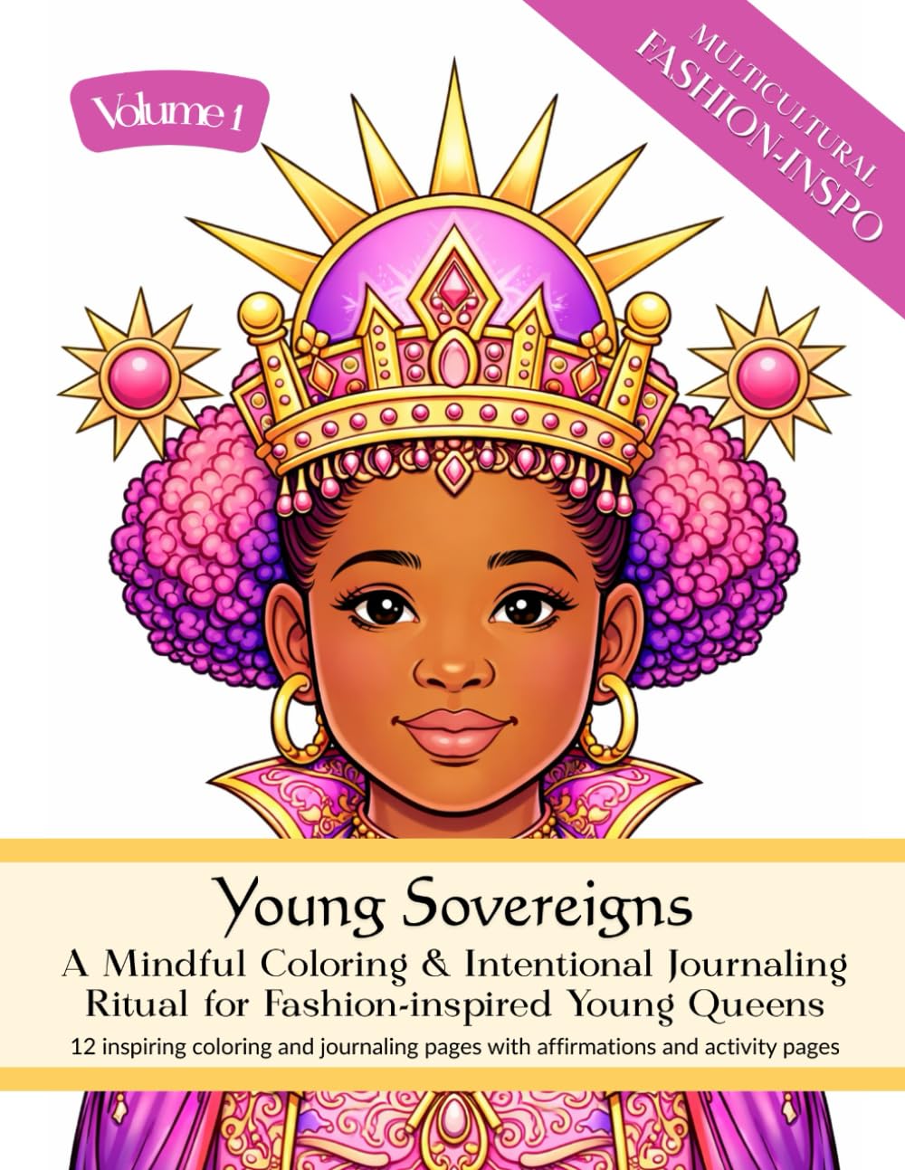 Young Queens Coloring & Activity Book for Melanated Girls with Multicultural Fashion and Natural Hair Inspiration