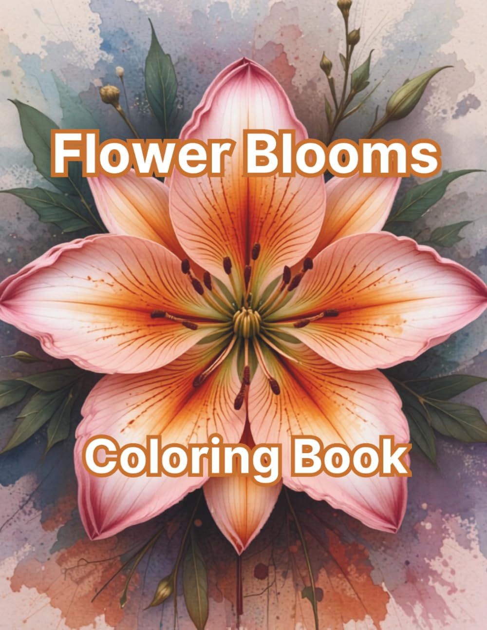 Flower Blooms Coloring Book: 100 Elegant Floral Designs for Adults to Relax and Color