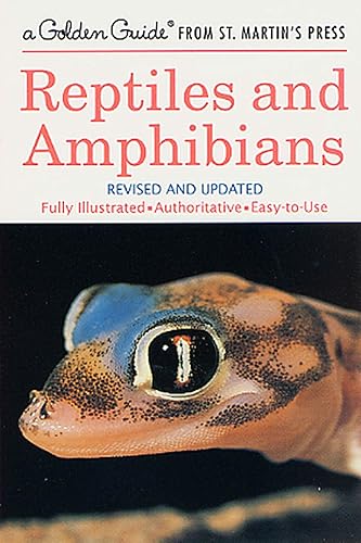 Reptiles and Amphibians: A Fully Illustrated, Authoritative and Easy-to-Use Guide (A Golden Guide from St. Martin's Press)