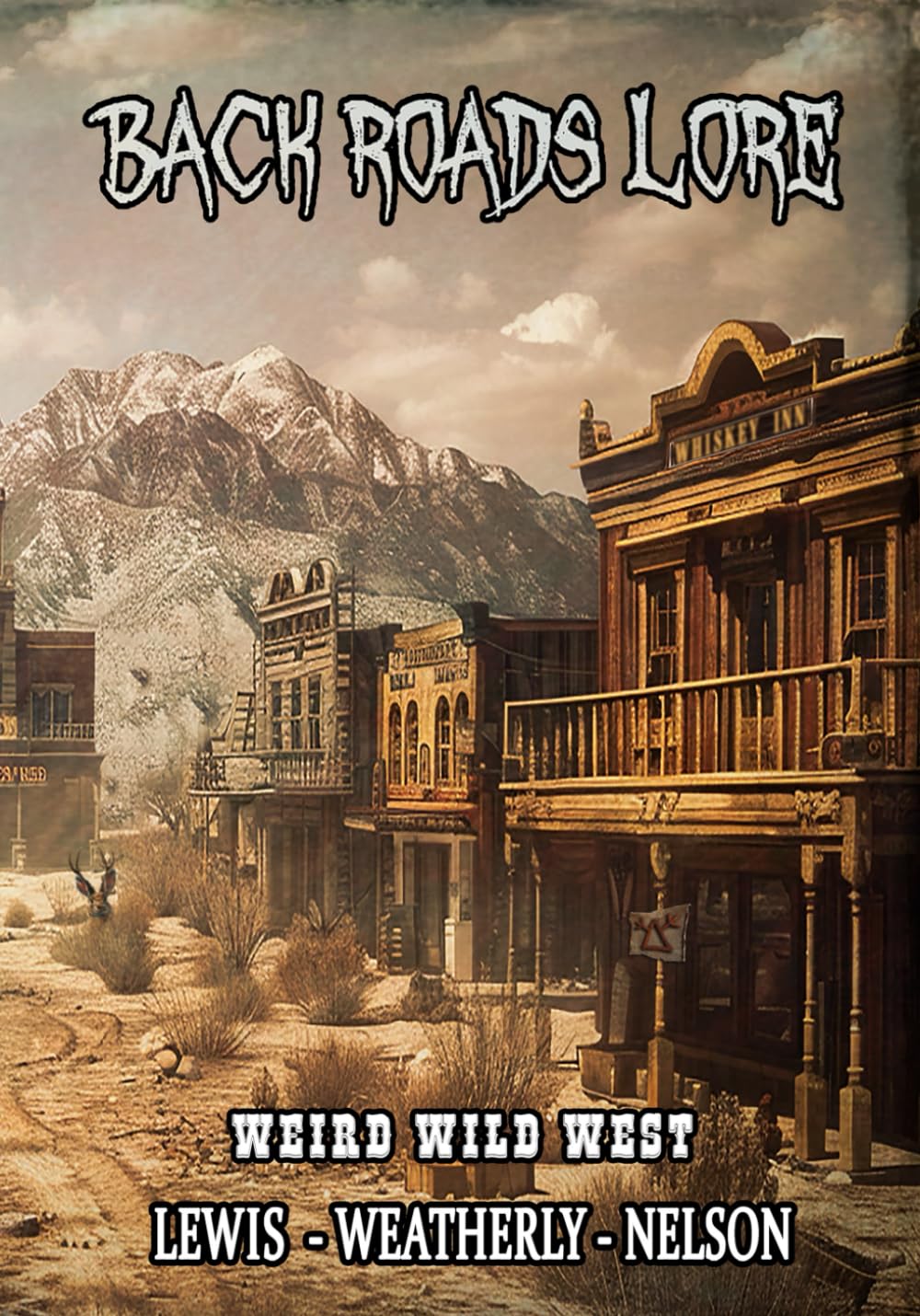 Back Roads Lore Volume 3: The Weird Wild West