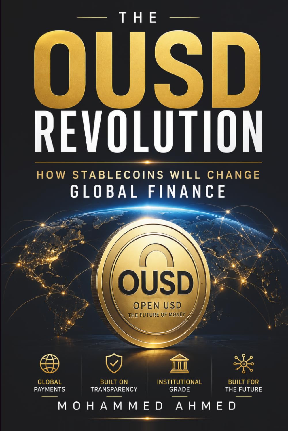 The OUSD Revolution: How Stablecoins Will Change Global Finance: 51 (Global Crisis Investing Series)