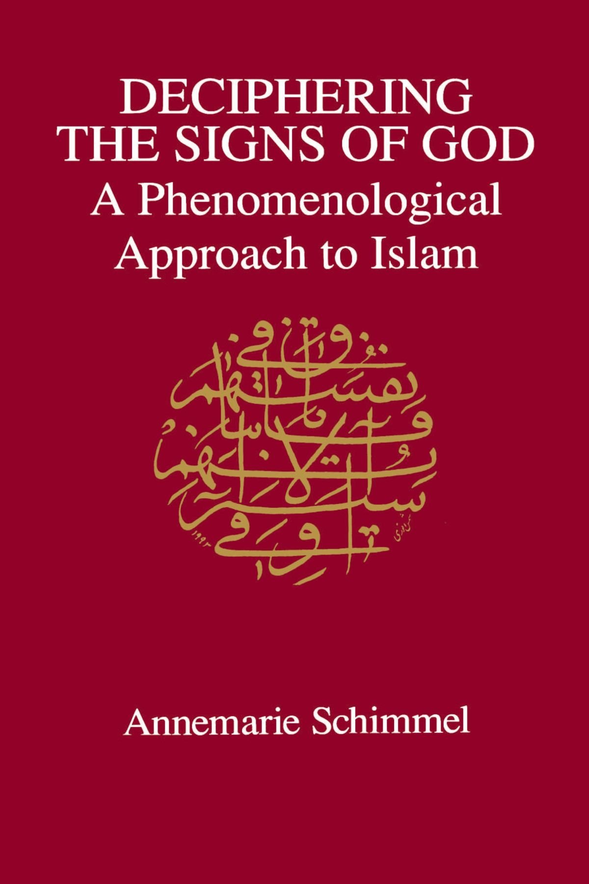 Deciphering the Signs of God: A Phenomenological Approach to Islam