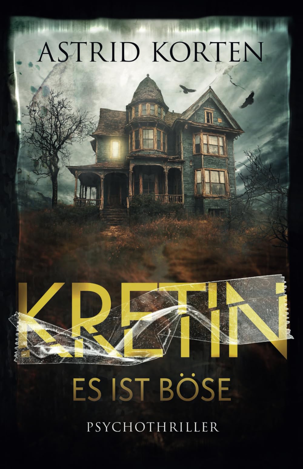 KRETIN: ES IST BÖSE
