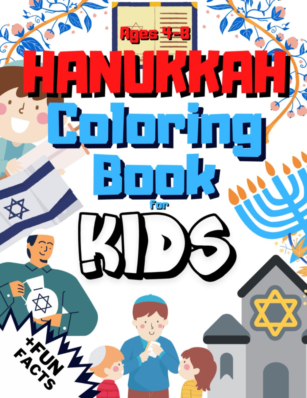 Hanukkah Coloring Book For Kids Ages 4-8 + Fun Facts: Jewish Educational Holiday Gift For Kids & Children | Hanukkah Activity Book
