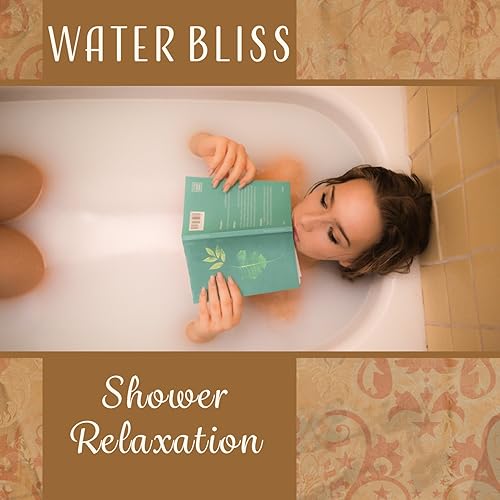 Water Bliss Shower Relaxation Bath Time Music, Cosy Moments, Liquid