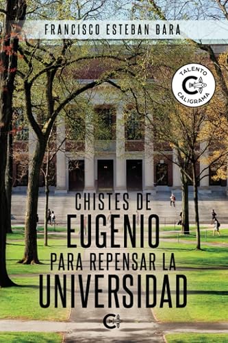 Chistes de Eugenio para repensar la universidad (Talento)