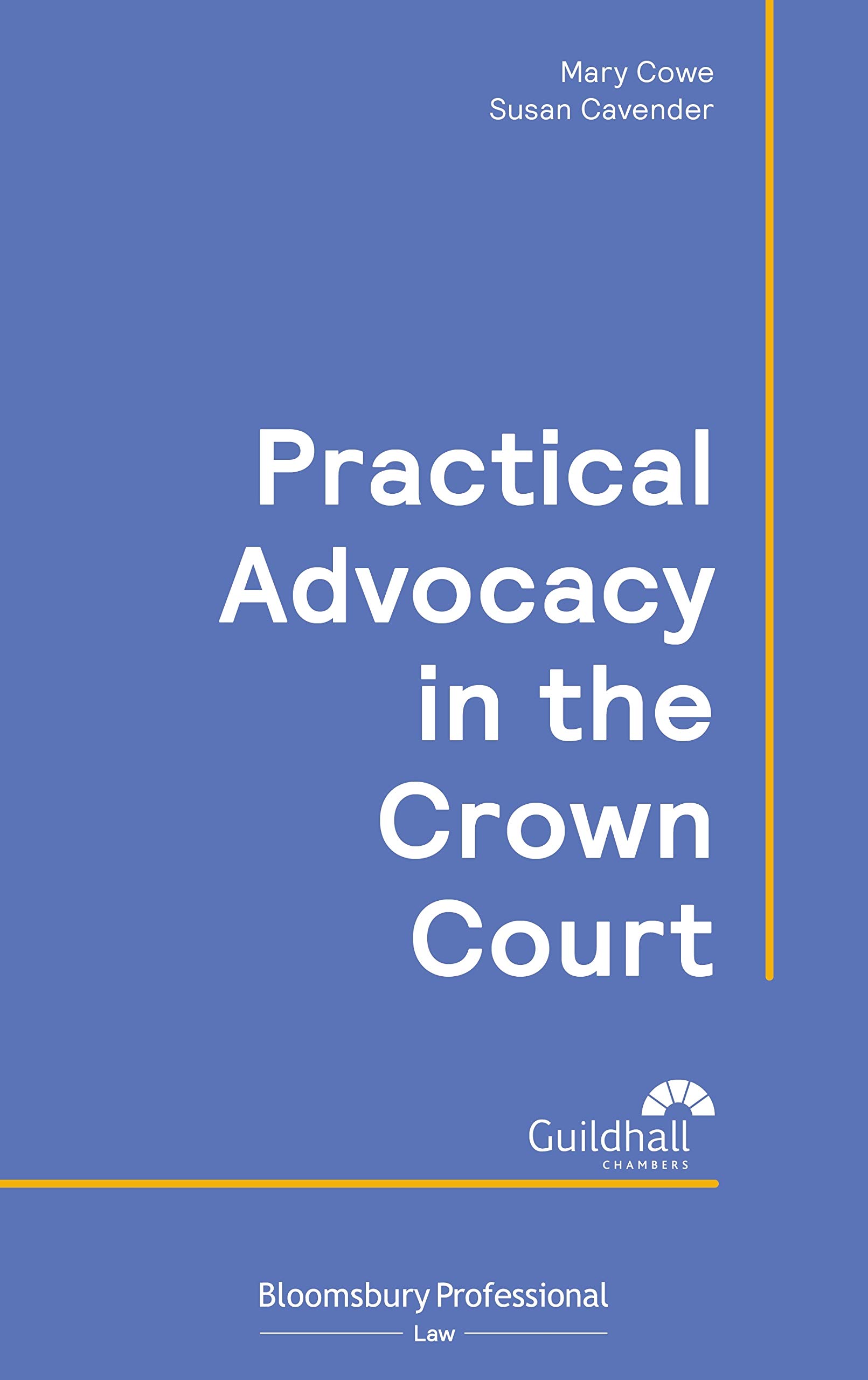 Practical Advocacy in the Crown Court (Criminal Practice)