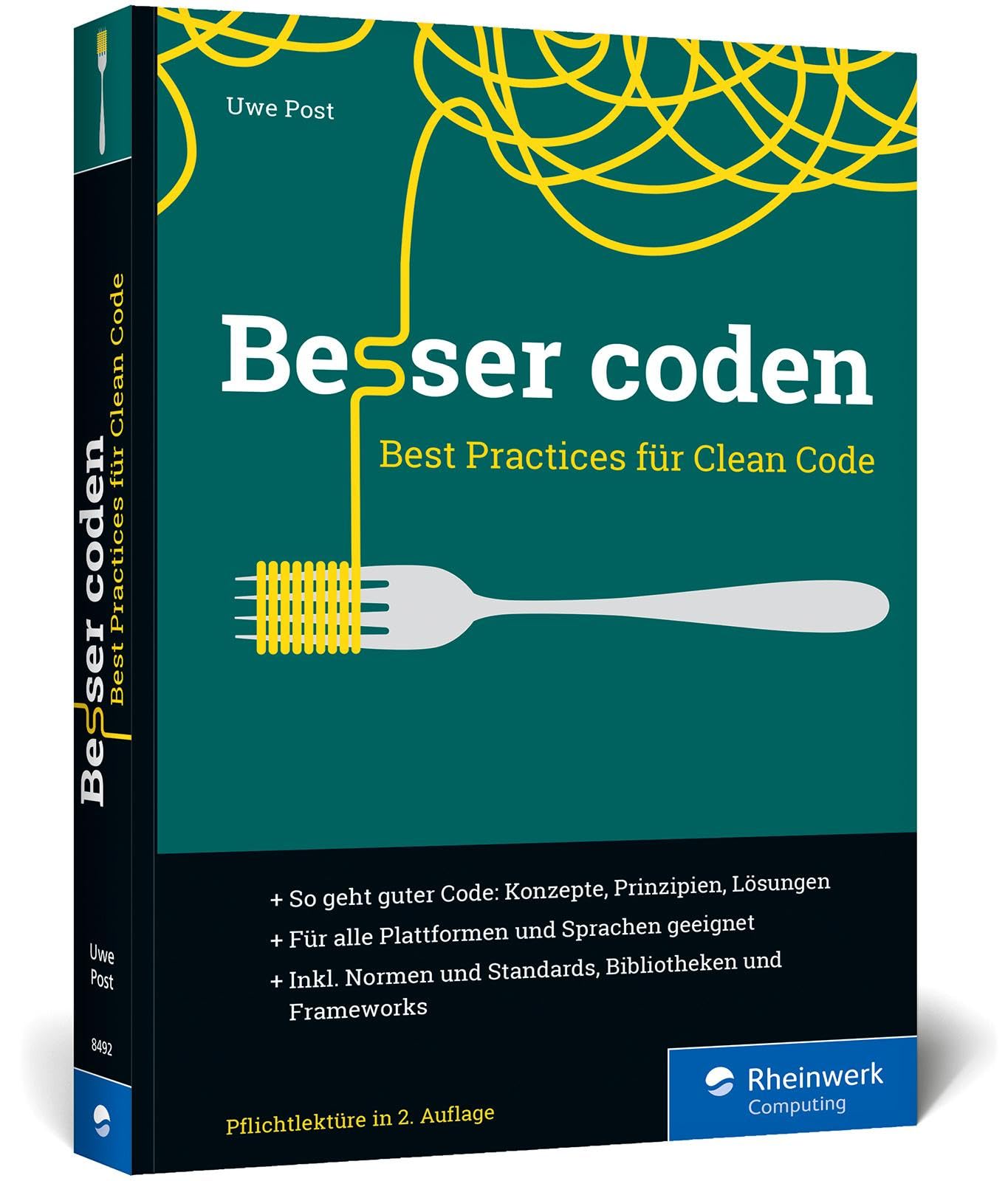 Besser coden: Best Practices für Clean Code. Das ideale Buch für die professionelle Softwareentwicklung