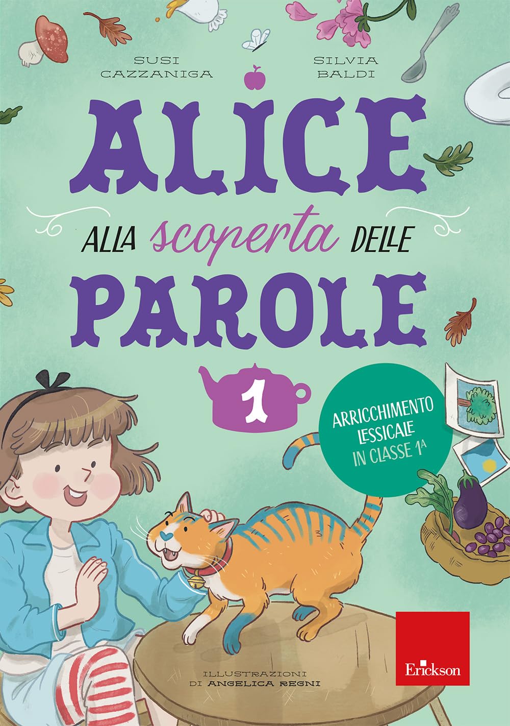 Alice Alla Scoperta Delle Parole. Arricchimento Lessicale In Classe 1ª (Vol. 1) - 4