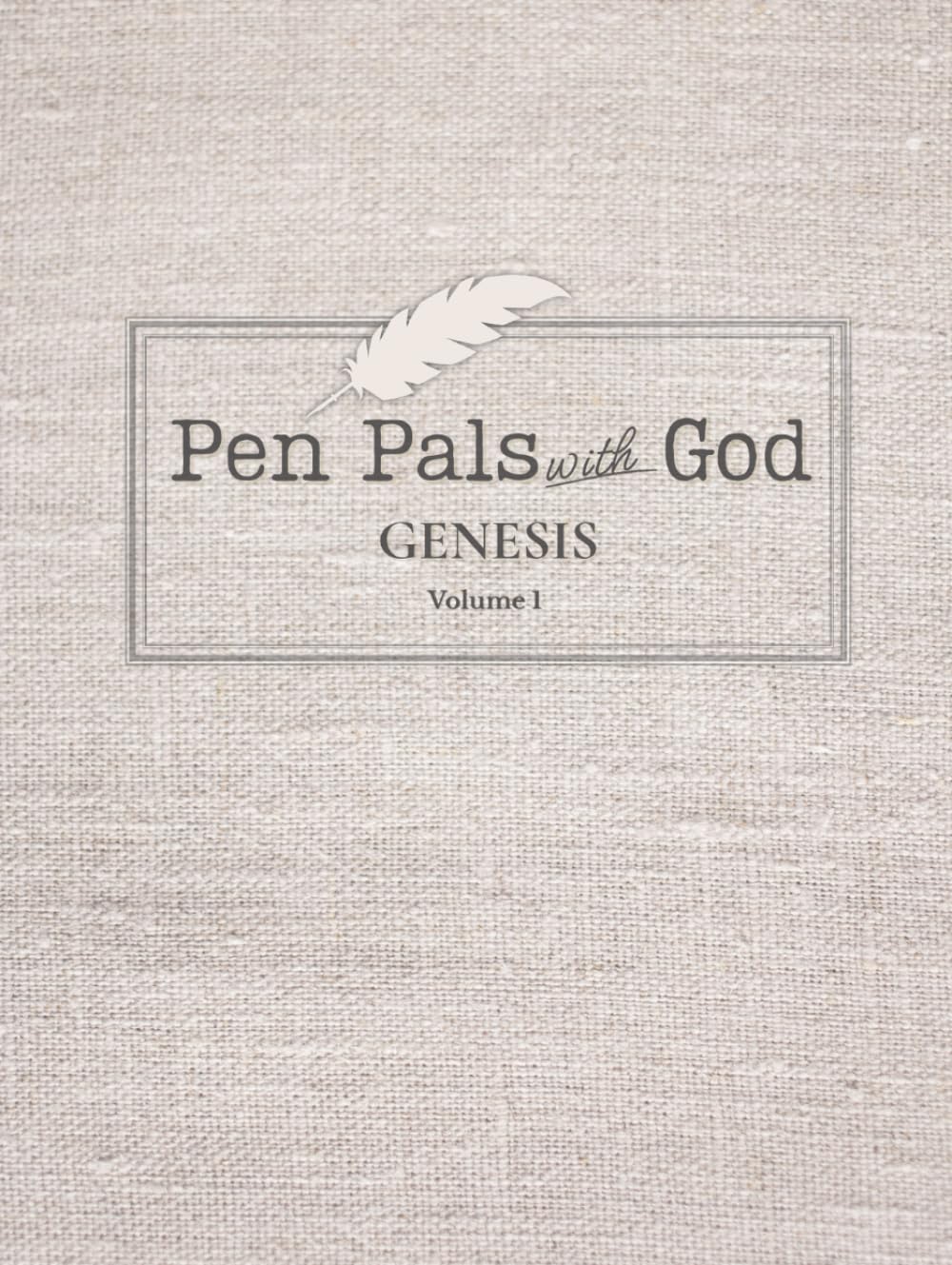 Pen Pals With God: Genesis, Volume 1