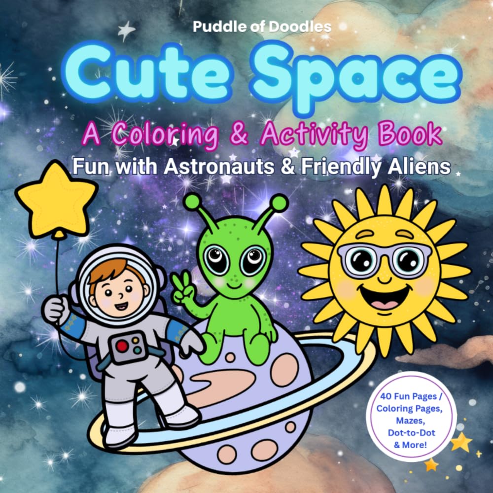 Cute Space Coloring Book for Kids 4–8: A Fun Space Adventure with Astronauts, Aliens & Easy Coloring Pages