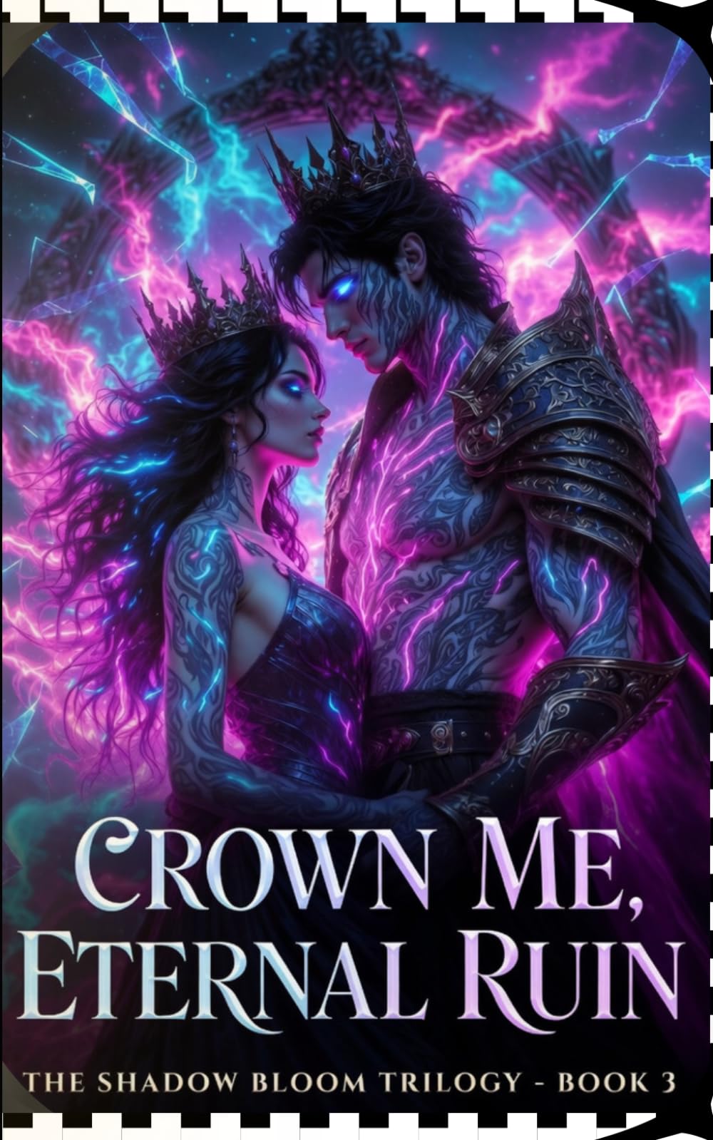 Crown Me, Eternal Ruin: The Shadow Bloom Trilogy - Book 3 (The Shadow Bloom Trilogy: A Dark Fantasy Romance Series)