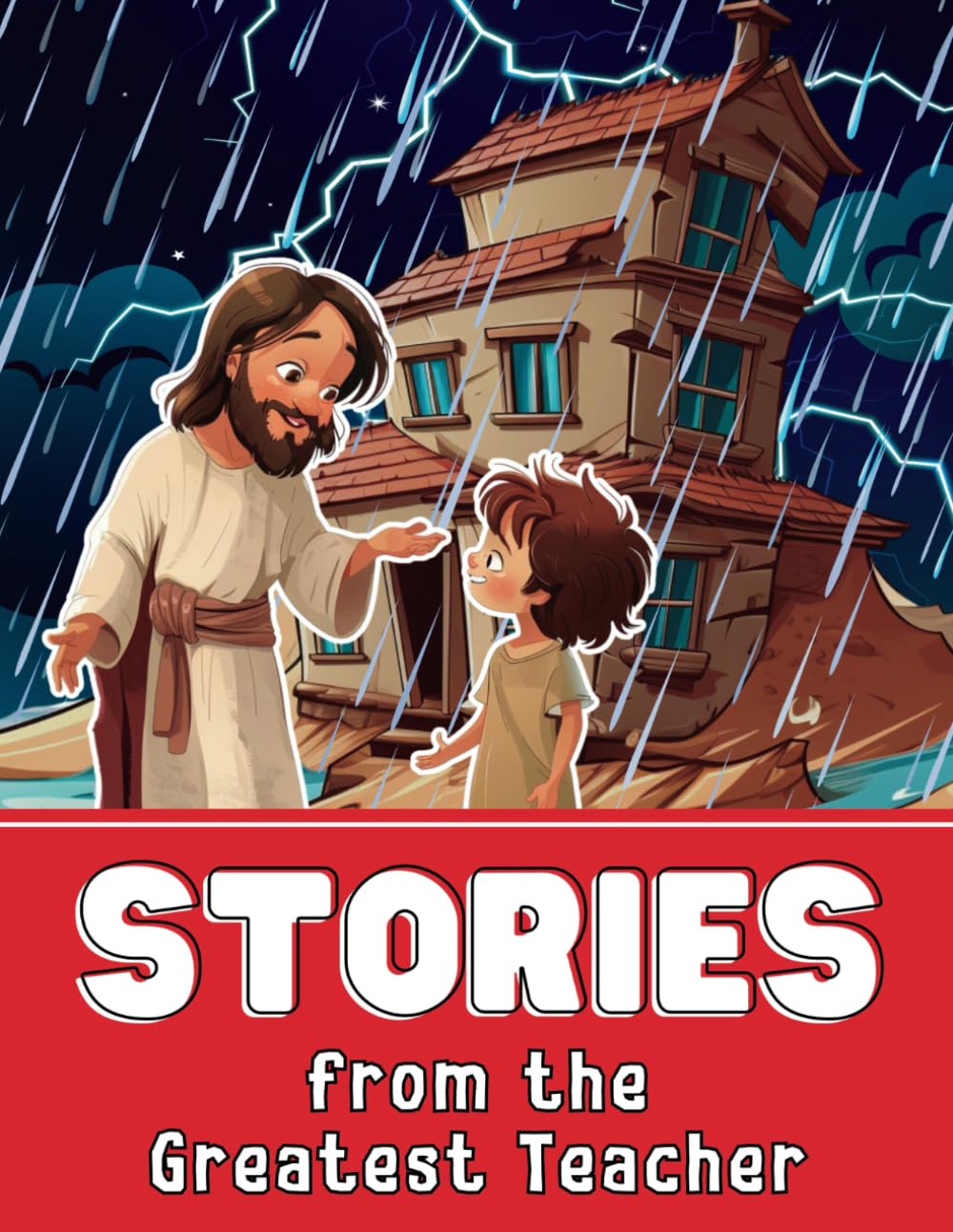 Stories from the Greatest Teacher: Illustrated Parables of Jesus with Faith-Building Activities for Kids, Sunday School, and Religion Classes (Jesus for Kids)